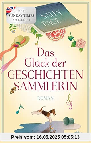 Das Glück der Geschichtensammlerin: Roman | Der Überraschungsbestseller aus England über die lebensverändernde Kraft von Geschichten