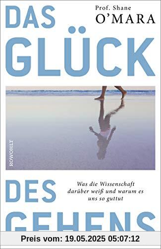 Das Glück des Gehens: Was die Wissenschaft darüber weiß und warum es uns so guttut