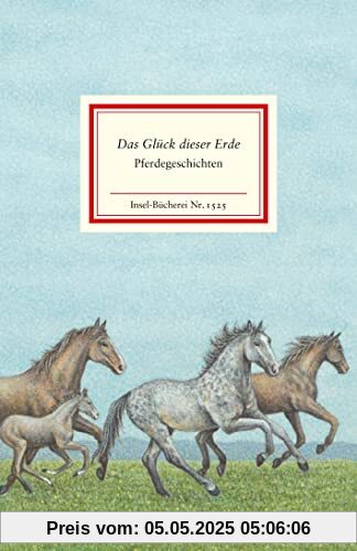»Das Glück dieser Erde«: Pferdegeschichten (Insel-Bücherei)