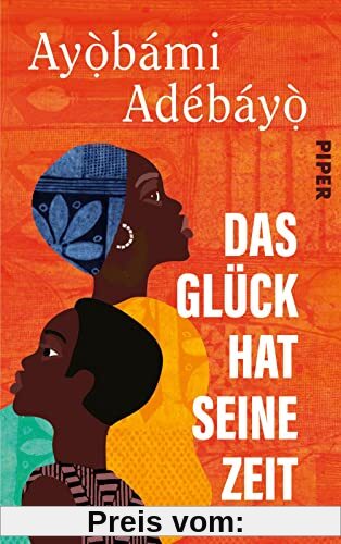 Das Glück hat seine Zeit: Roman | Mitreißende Literatur aus Nigeria