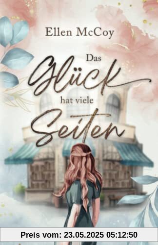 Das Glück hat viele Seiten: Ein humorvoller Liebesroman rund um einen kleinen Buchladen in der Eifel