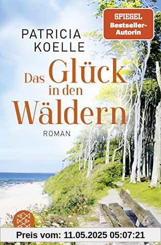 Das Glück in den Wäldern: Ein Sehnsuchtswald-Roman | Ein Buch wie Wellness für die Seele (Sehnsuchtswald-Reihe, Band 2)