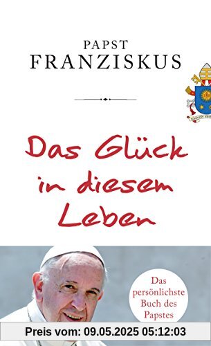 Das Glück in diesem Leben