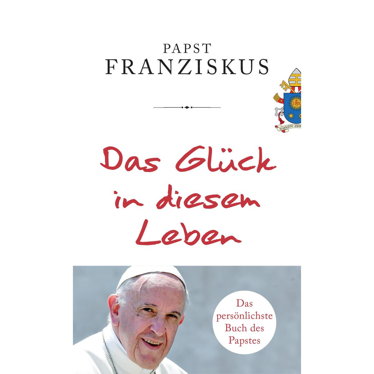 Das Glück in diesem Leben von Kösel