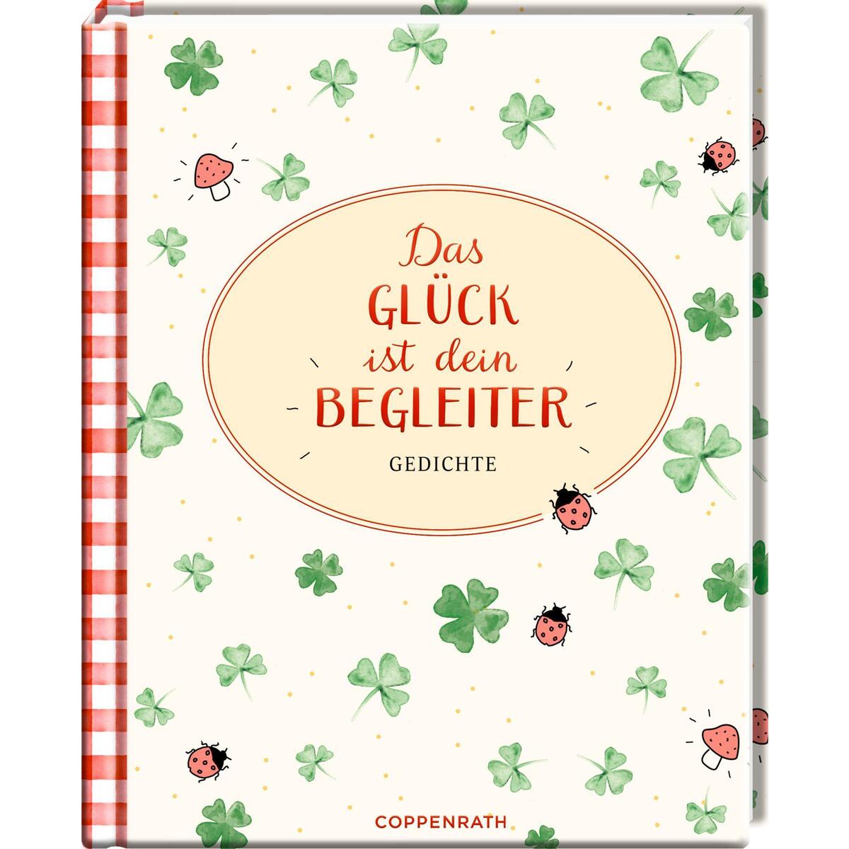 Das Glück ist dein Begleiter Das Glück ist dein Begleiter von Coppenrath