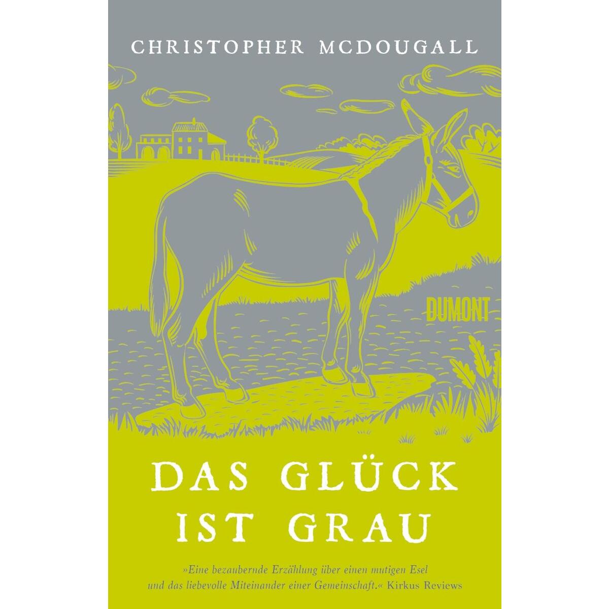 Das Glück ist grau von DuMont Buchverlag GmbH
