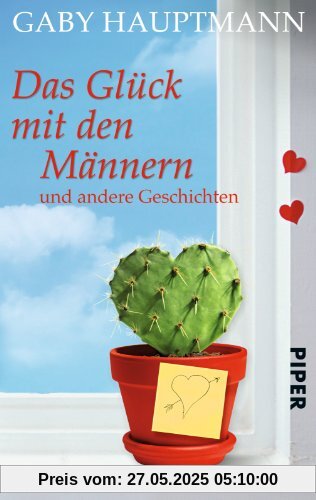 Das Glück mit den Männern: und andere Geschichten Das Glück mit den Männern: und andere Geschichten