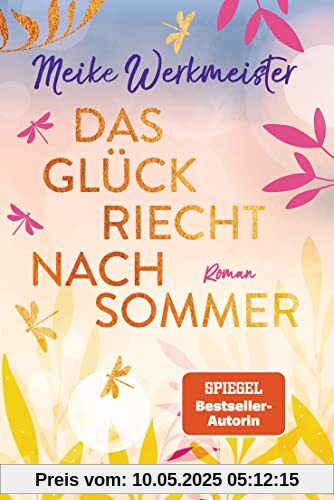 Das Glück riecht nach Sommer: Roman