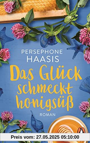 Das Glück schmeckt honigsüß: Roman