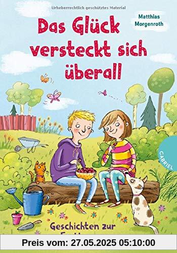 Das Glück versteckt sich überall: Geschichten zur Erstkommunion