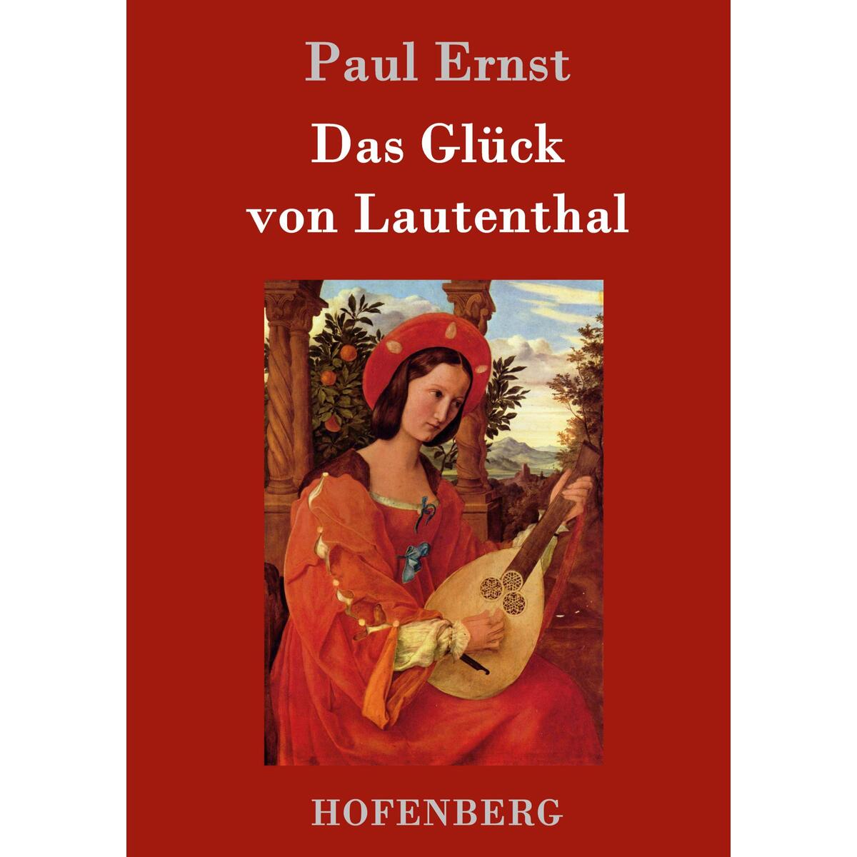 Das Glück von Lautenthal von Hofenberg
