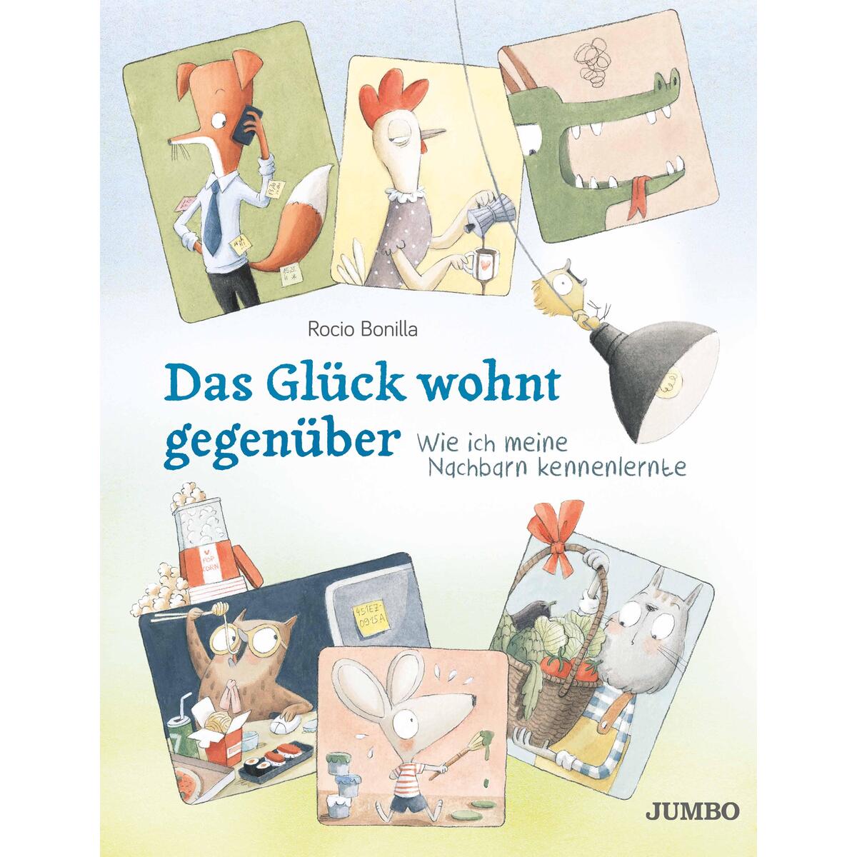 Das Glück wohnt gegenüber Das Glück wohnt gegenüber von Jumbo Neue Medien + Verla