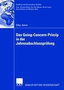 Das Going Concern Prinzip in der Jahresabschlussprüfung Das Going Concern Prinzip in der Jahresabschlussprüfung