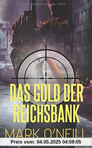 Das Gold Der Reichsbank: Die Vergangenheit Ist Noch Nicht Vorbei (Abteilung 89, Band 2)