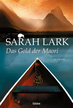 Das Gold der Maori / Kauri Trilogie Bd.1 von Bastei Lübbe