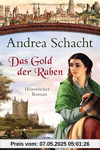 Das Gold der Raben: Historischer Roman (Myntha, die Fährmannstochter, Band 3)