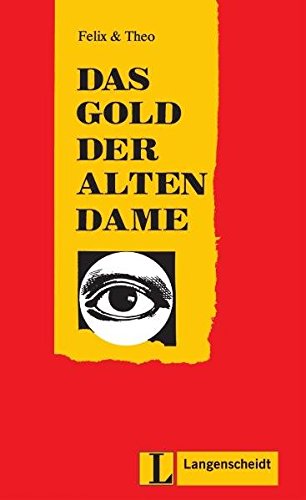 Das Gold der alten Dame (Stufe 2) (Felix & Theo) von Langenscheidt Pub Inc