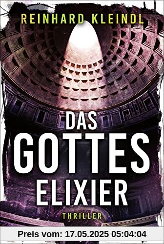 Das Gotteselixier: Thriller