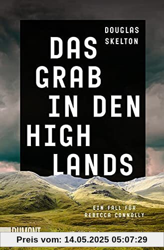 Das Grab in den Highlands: Ein Fall für Rebecca Connolly (Rebecca-Connolly-Reihe, Band 2)