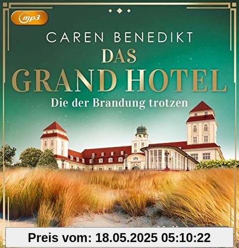 Das Grand Hotel - Die der Brandung trotzen: Lesung. Gekürzte Ausgabe (Die Grand-Hotel-Saga, Band 3)