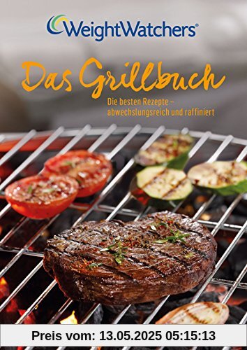 Das Grillbuch: Die besten Rezepte - abwechslungsreich und raffiniert