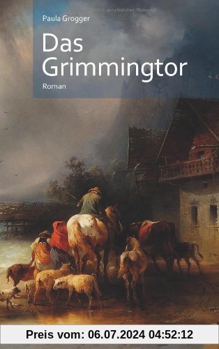 Das Grimmingtor: Roman
