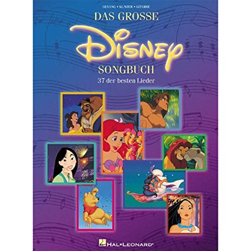 Das Grosse Disney Songbuch: 37 Der Besten Lieder von Hal Leonard