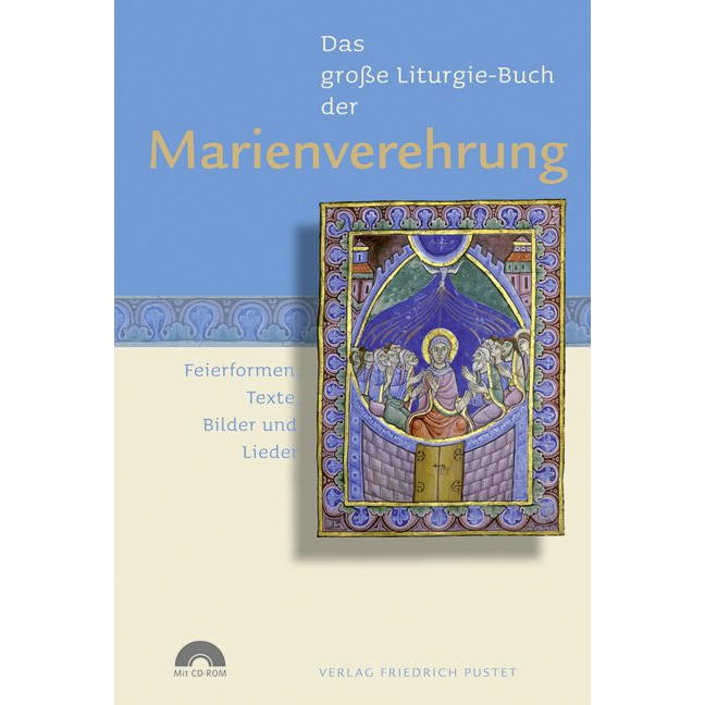 Das Große Liturgie-Buch der Marienverehrung Das Große Liturgie-Buch der Marienverehrung von Pustet, Friedrich GmbH