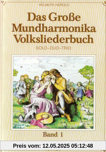 Das Grosse Mundharmonika Volksliederbuch 1. Mundharmonika
