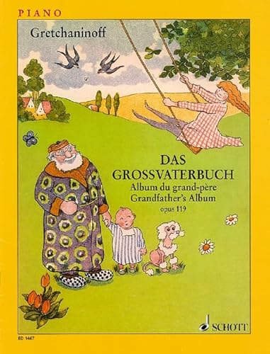 Das Großvaterbuch: 17 kleine Stücke. op. 119. Klavier. Das Großvaterbuch: 17 kleine Stücke. op. 119. Klavier. von SCHOTT MUSIC GmbH & Co KG, Mainz