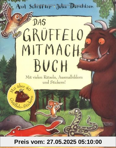 Das Grüffelo-Mitmachbuch: Mit vielen Rätseln, Such- und Ausmalbildern und Stickern Das Grüffelo-Mitmachbuch: Mit vielen Rätseln, Such- und Ausmalbildern und Stickern
