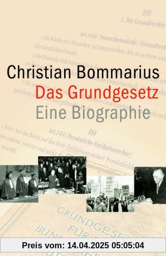 Das Grundgesetz: Eine Biographie