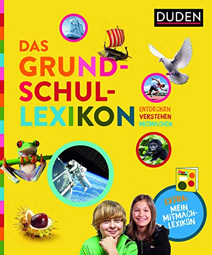 Das Grundschullexikon: Entdecken – Verstehen – Mitmachen: Mit Mitmach-Lexikon für neugierige Forscherinnen und Forscher