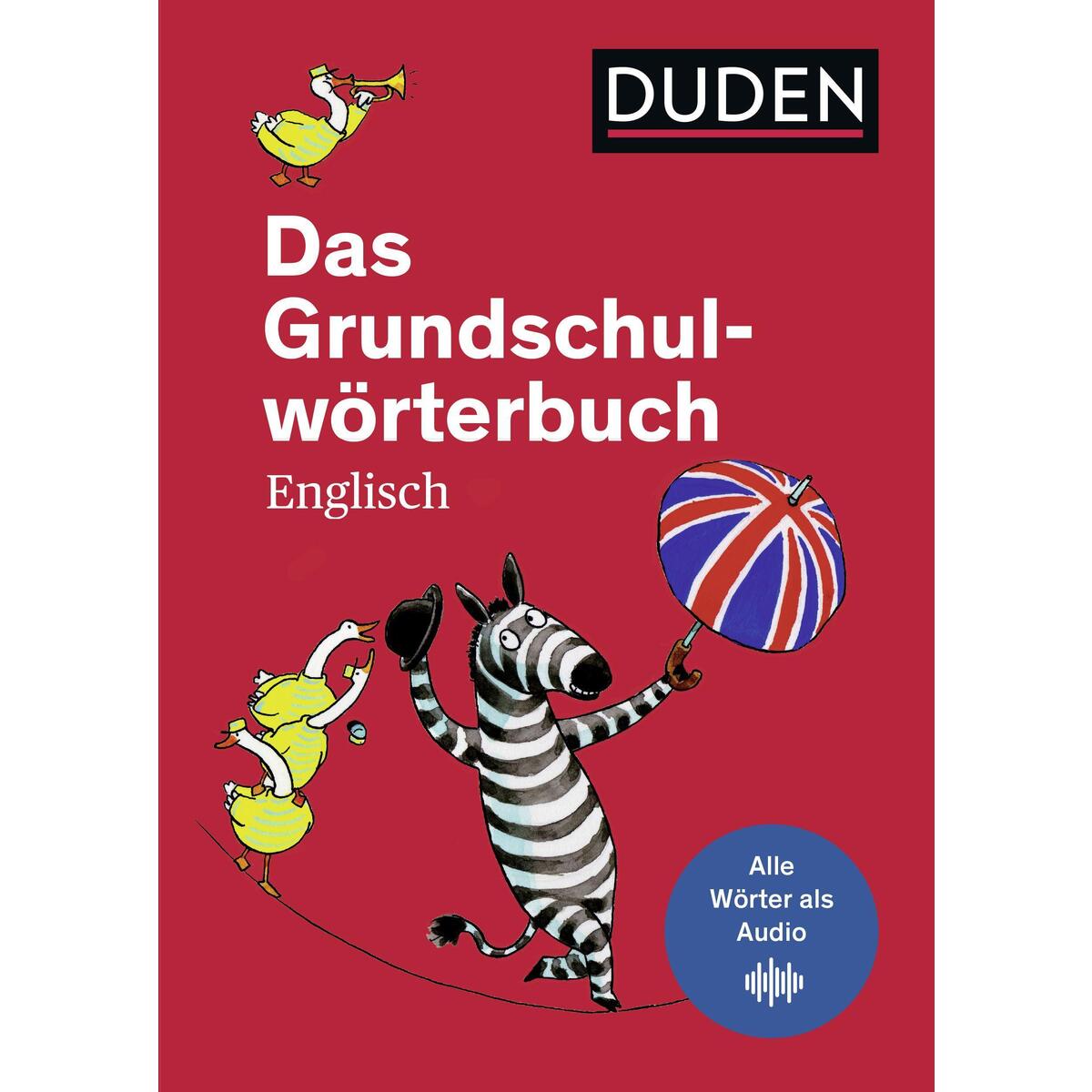Das Grundschulwörterbuch: Englisch Das Grundschulwörterbuch: Englisch von Duden