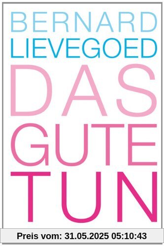 Das Gute tun: Ankommen im 21. Jahrhundert