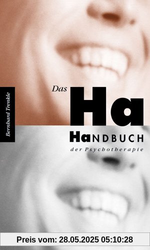 Das Ha-Handbuch der Psychotherapie: Witze - ganz im Ernst