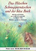 Das Häschen Schnuppernäschen und der böse Bock: Märchen und Gedichte für Kinder von drei bis fünf Jahren