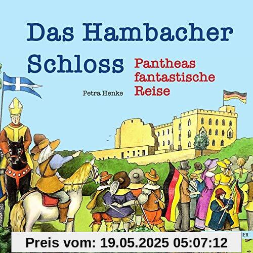 Das Hambacher Schloss: Pantheas fantastische Zeitreise