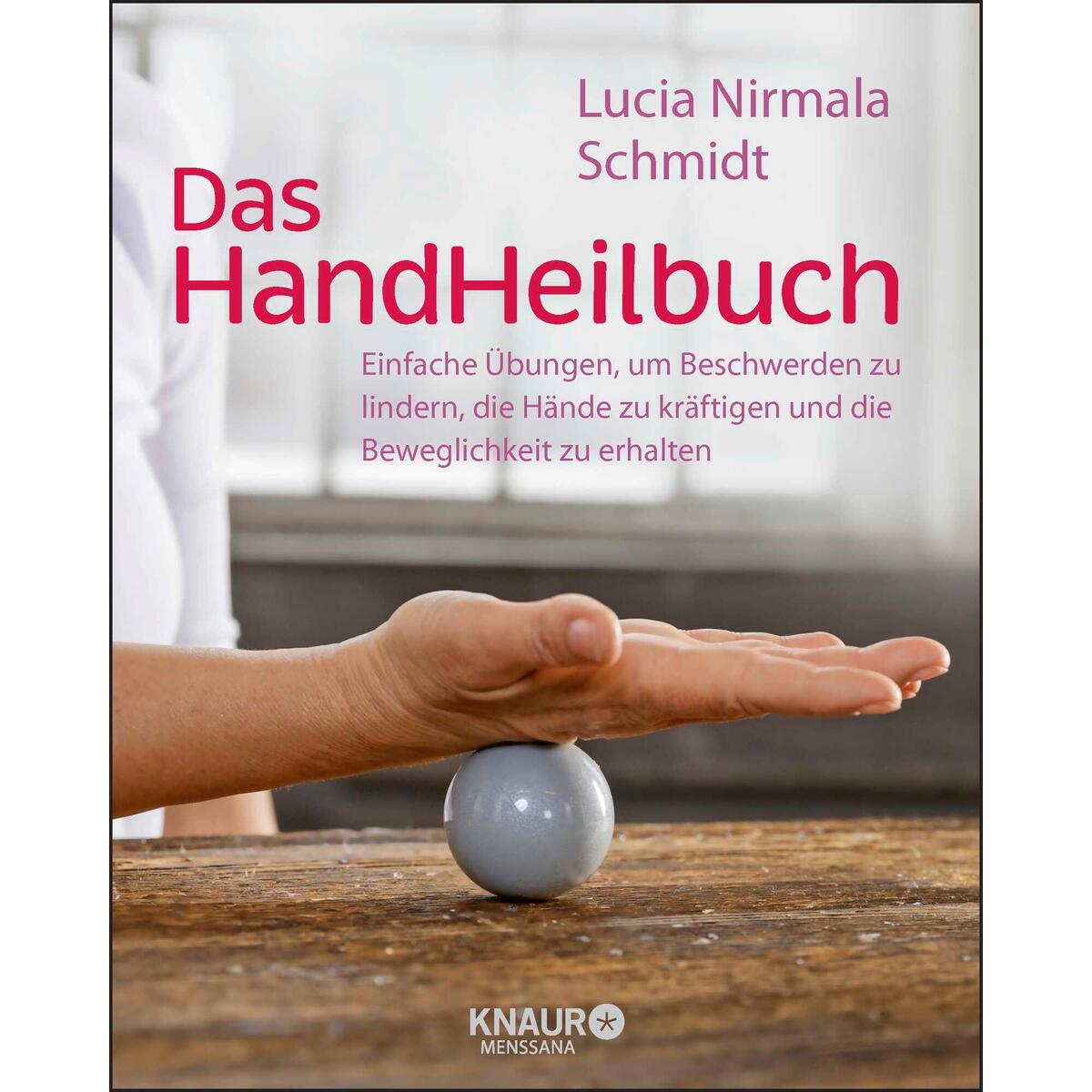 Das HandHeilbuch Das HandHeilbuch von Knaur MensSana HC