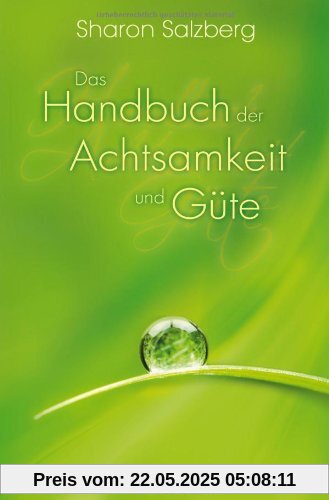 Das Handbuch der Achtsamkeit und Güte