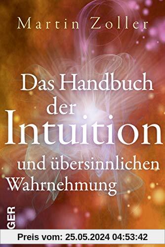 Das Handbuch der Intuition und übersinnliche Wahrnehmung