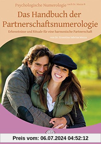 Das Handbuch der Partnerschaftsnumerologie: Erkenntnisse und Rituale für eine harmonische Partnerschaft
