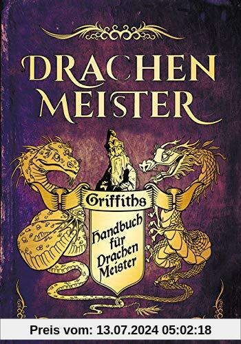 Das Handbuch für Drachenmeister: Die offizielle, vollfarbige Sonderausgabe zur Drachenmeister-Reihe