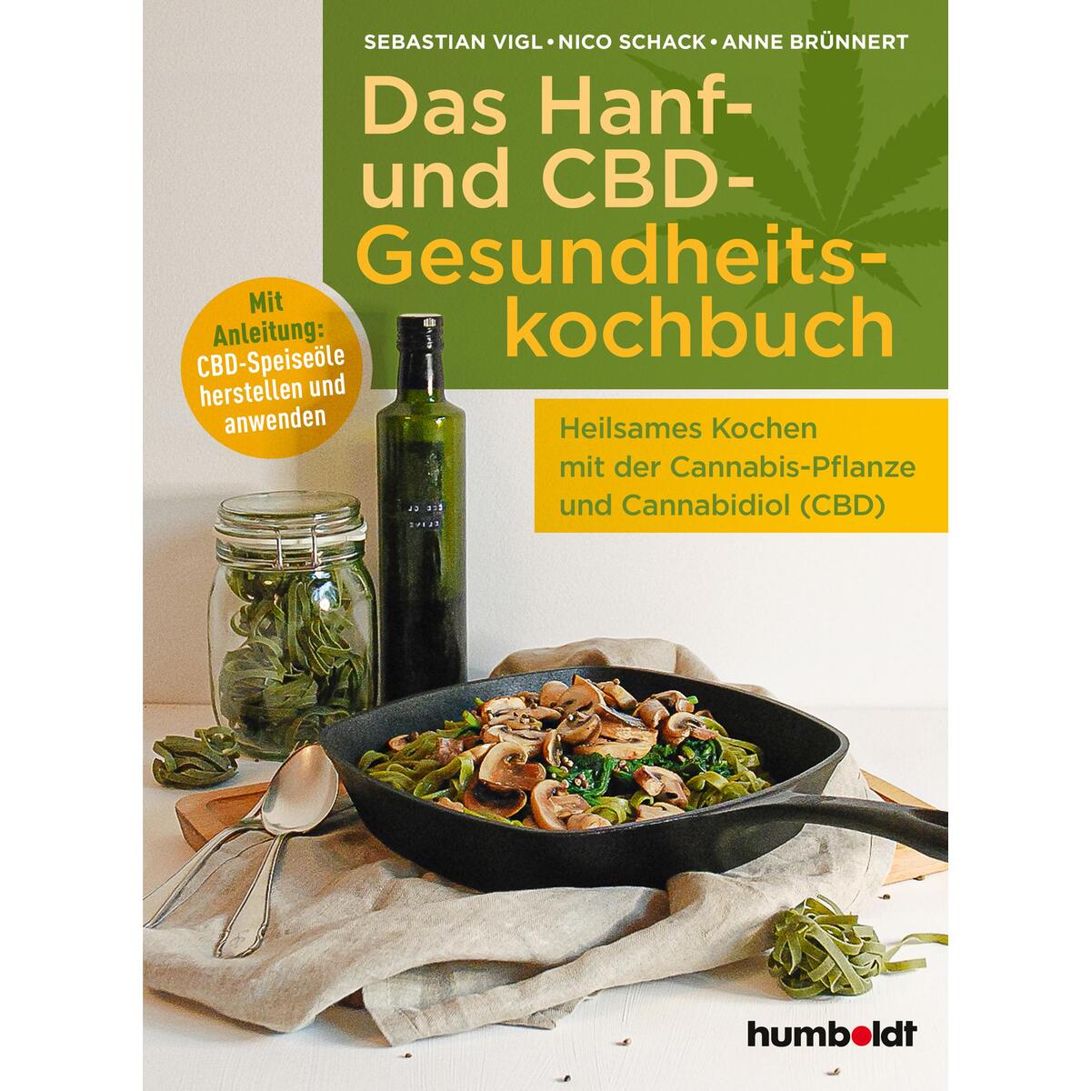 Das Hanf- und CBD-Gesundheitskochbuch Das Hanf- und CBD-Gesundheitskochbuch von Humboldt Verlag