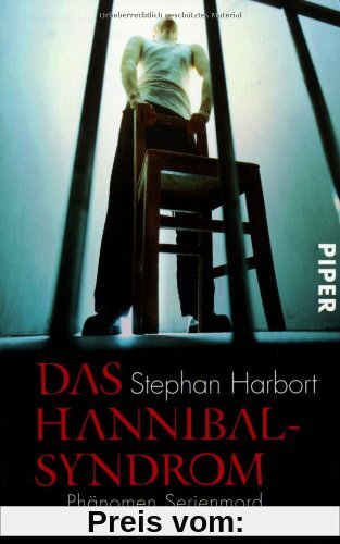 Das Hannibal-Syndrom: Phänomen Serienmord
