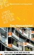 Das Hansaviertel. Ikone der Moderne Das Hansaviertel. Ikone der Moderne