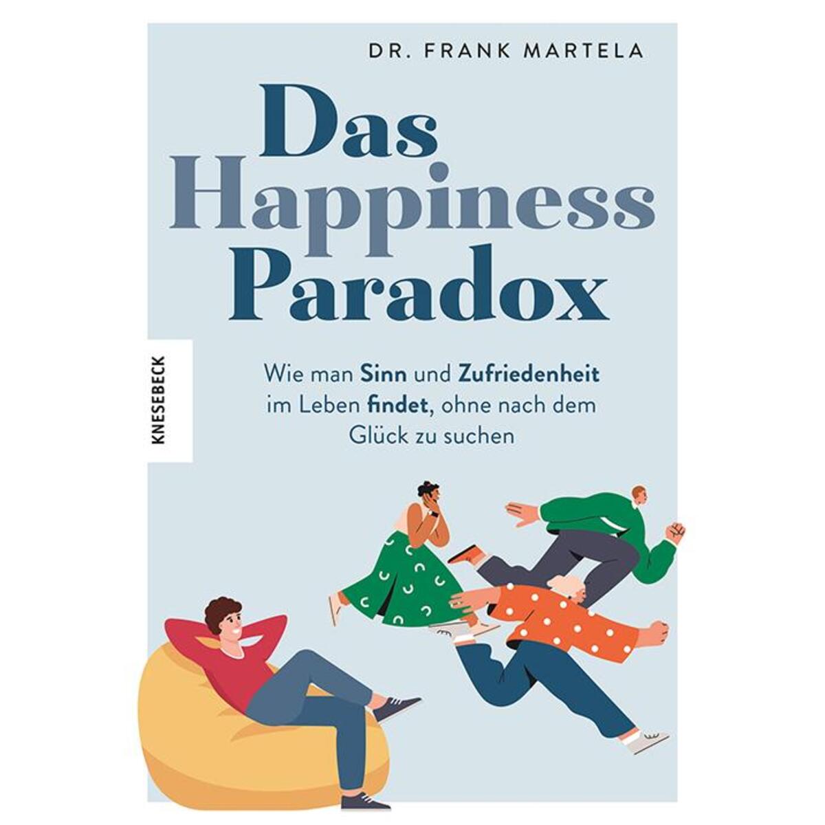 Das Happiness-Paradox Das Happiness-Paradox von Knesebeck Von Dem GmbH