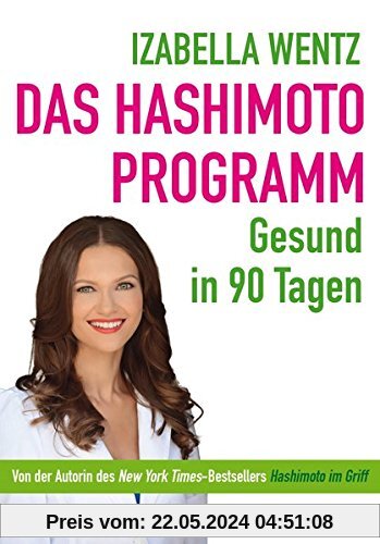 Das Hashimoto-Programm: Gesund in 90 Tagen