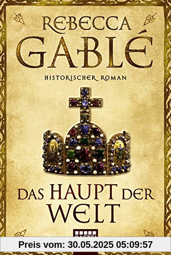 Das Haupt der Welt: Historischer Roman