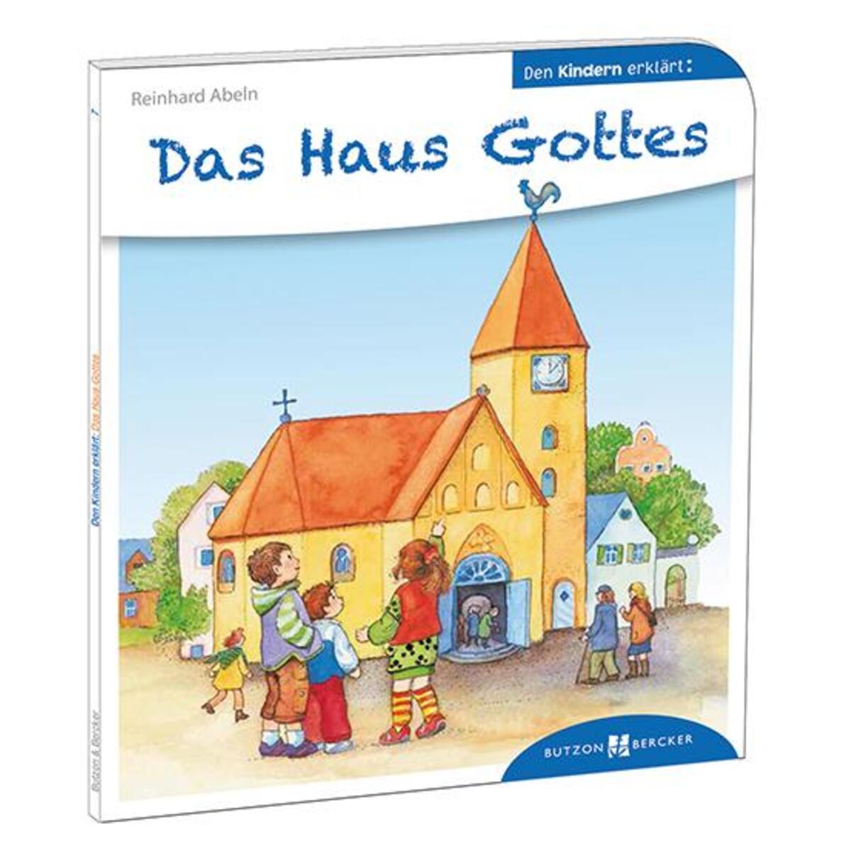 Das Haus Gottes den Kindern erklärt (1 Stück) von Butzon und Bercker